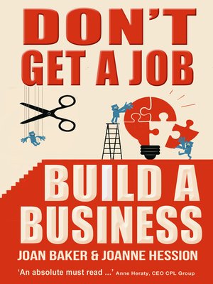 cover image of Don't Get a Job, Build a Business